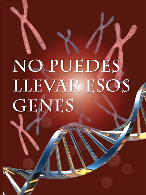 Title details for No puedes llevar esos genes by Shirley Duke - Available